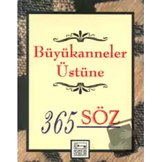 Büyükanneler Üstüne 365 Söz