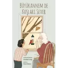 Büyükannem de Kuşları Sever