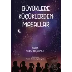 Büyüklere Küçüklerdan Masallar