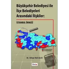 Büyükşehir Belediyesi ile İlçe Belediyeleri Arasındaki İlişkiler