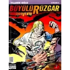 Büyülü Rüzgar Sayı: 7 - Yılanın Oğlu