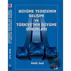 Büyüme Teorisinin Gelişimi ve Türkiyenin Büyüme Sorunları