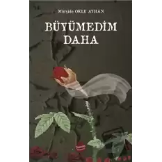 Büyümedim Daha