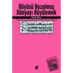 Büyüsü Bozulmuş Dünyayı Büyülemek