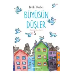 Büyüsün Düşler