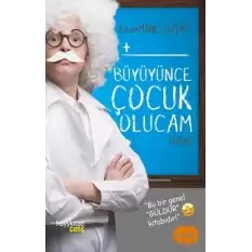 Büyüyünce Çocuk Olucam