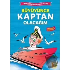 Büyüyünce Kaptan Olacağım