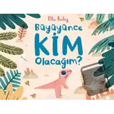 Büyüyünce Kim Olacağım?