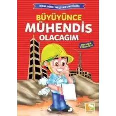 Büyüyünce Mühendis Olacağım