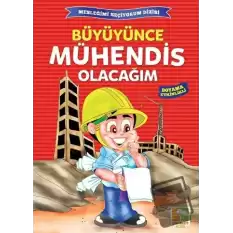 Büyüyünce Mühendis Olacağım