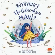 Büyüyünce Ne Olacaksın Mavi?