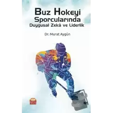 Buz Hokeyi Sporcularında Duygusal Zeka ve Liderlik