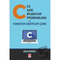 C ile İleri Bilgisayar Programlama ve Fonksiyon Grafikleri Çizme