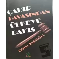 Çadır Davasından Ülkeye Bakış (Ciltli)