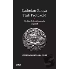 Çadırdan Saraya Türk Protokolü - Türkiye Selçuklularında Teşrifat