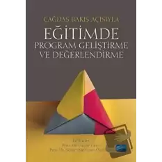 Çağdaş Bakış Açısıyla Eğitimde Program Geliştirme ve Değerlendirme