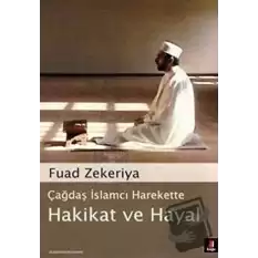 Çağdaş İslamcı Harekette Hakikat ve Hayal