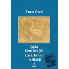 Çağdaş Kıbrıs Türk Şiiri Kimlik Arayışları ve Mitoloji