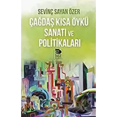 Çağdaş Kısa Öykü Sanatı ve Politikaları