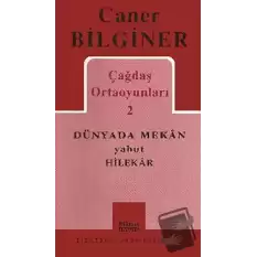 Çağdaş Ortaoyunları 2 Dünyada Mekan Yahut Hilekar