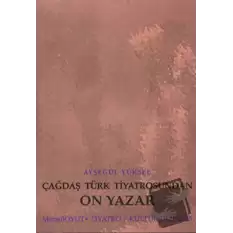 Çağdaş Türk Tiyatrosundan On Yazar