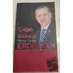 Çağın Güneşi: Recep Tayyip Erdoğan