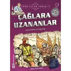 Çağlara Uzananlar / Türk - İslam Tarihi 5