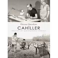 Cahiller: Karşılıklı Bir Aydınlanmanın Hikayesi