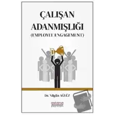 Çalışan Adanmışlığı (Employee Engagement)