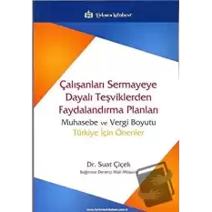 Çalışanları Sermayeye Dayalı Teşviklerden Faydalandırma Planları