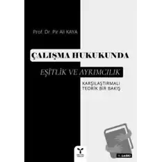 Çalışma Hukukunda Eşitlik ve Ayrımcılık