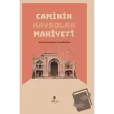 Caminin Kaybolan Mahiyeti