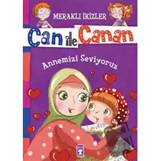 Can ile Canan - Annemizi Seviyoruz