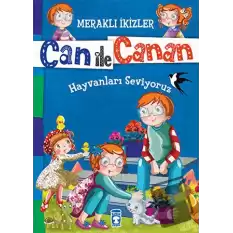 Can ile Canan - Hayvanları Seviyoruz