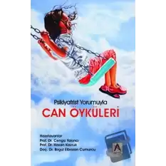 Can Öyküleri - Psikiyatrist Yorumuyla