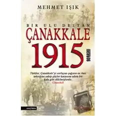 Çanakkale 1915 - Bir Ulu Destan