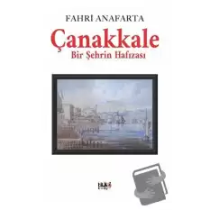 Çanakkale Bir Şehrin Hafızası