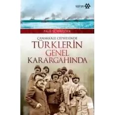 Çanakkale Cephesinde Türklerin Genel Karargahında