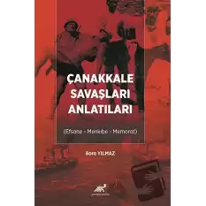 Çanakkale Savaşları Anlatıları