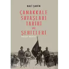 Çanakkale Savaşları Tarihi ve Şehitleri