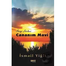 Cananım Mavi - Sevgi Şiirleri