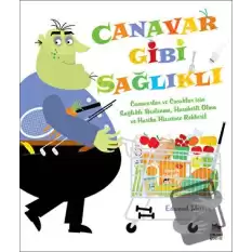 Canavar Gibi Sağlıklı