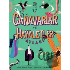 Canavarlar ve Hayaletler Atlası (Ciltli)