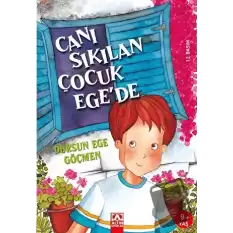 Canı Sıkılan Çocuk Ege’de