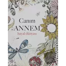 Canım Annem: Hayal Dünyası