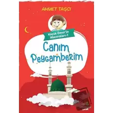 Canım Peygamberim - Küçük Ömerin Maceraları 1