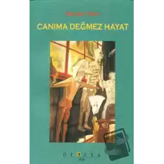 Canıma Değmez Hayat