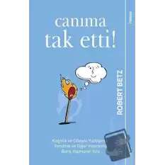 Canıma Tak Etti!