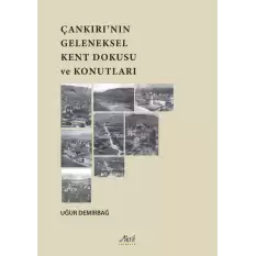 Çankırının Geleneksel Kent Dokusu ve Konutları