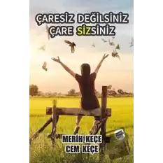 Çaresiz Değilsiniz Çare Sizsiniz